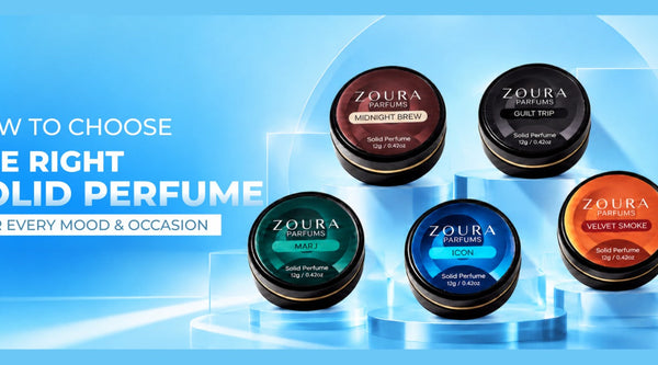 How to Choose the Right Solid Perfume for Every Mood & Occasion